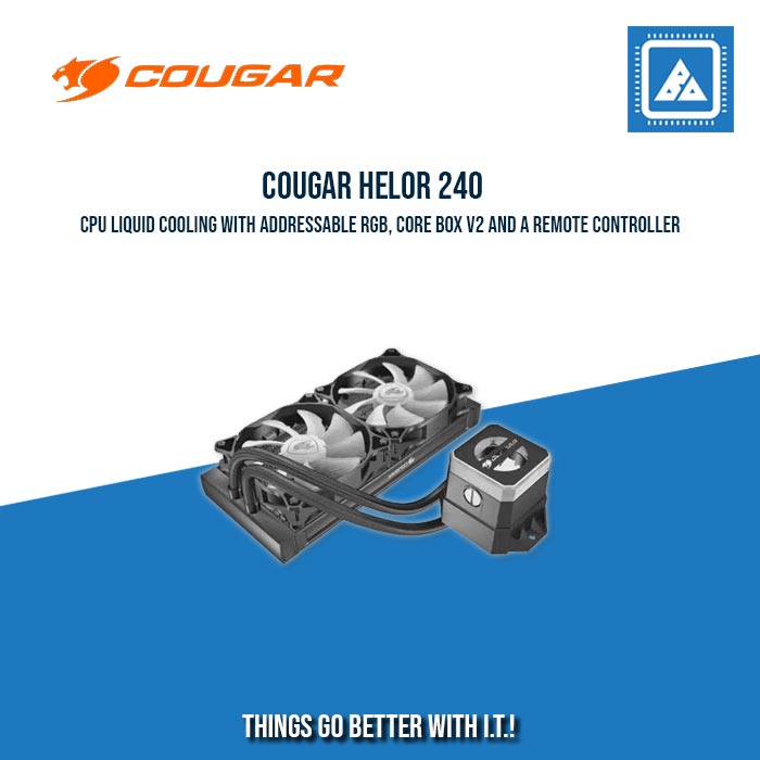 COUGAR HELOR 240 TGB AIO CPU-LIQUID COOLER COUGAR HELOR 240 TGB AIO CPU-LIQUID COOLER
